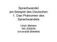 Sprachwandel am Beispiel des Deutschen 1. Das Ph PowerPoint PPT Presentation