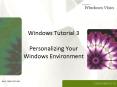 Windows Tutorial 3 Personalizing Your Windows Environment PowerPoint PPT Presentation