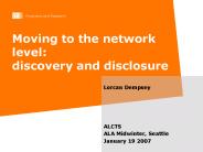 Moving to the network level: discovery and disclosure