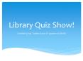 Library Quiz Show! PowerPoint PPT Presentation