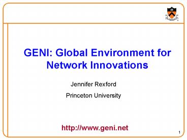 GENI: Global Environment for Network Innovations