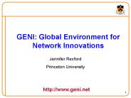 GENI: Global Environment for Network Innovations