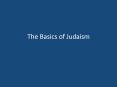 The Basics of Judaism PowerPoint PPT Presentation