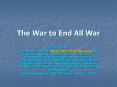 The War to End All War PowerPoint PPT Presentation