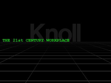 THE 21st CENTURY WORKPLACE