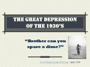 THE GREAT DEPRESSION OF THE 1930