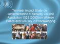 Ten-year Impact Study on Implementation of Security Council Resolution 1325 (2000) on Women Peace and Security in Peacekeeping PowerPoint PPT Presentation