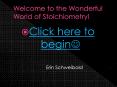 Welcome to the Wonderful World of Stoichiometry! PowerPoint PPT Presentation