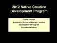 2012 Native Creative Development Program PowerPoint PPT Presentation