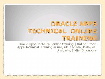Oracle Apps Technical  online training | Online Oracle Apps Technical  Training in usa, uk, Canada, Malaysia, Australia, India, Singapore (1)
