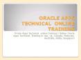 Oracle Apps Technical  online training | Online Oracle Apps Technical  Training in usa, uk, Canada, Malaysia, Australia, India, Singapore (1) PowerPoint PPT Presentation