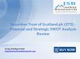 JSB Market Research: Securities Trust of Scotland plc (STS) - Financial and Strategic SWOT Analysis Review PowerPoint PPT Presentation