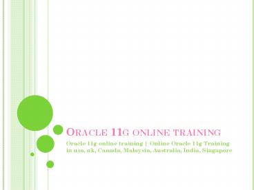 Oracle 11g online training | Online Oracle 11g Training in usa, uk, Canada, Malaysia, Australia, India, Singapore