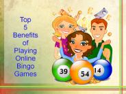 Top 5 Benefits of Playing Online Bingo Games
