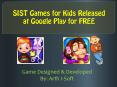 SIST Games for Kids Released at Google Play for FREE PowerPoint PPT Presentation