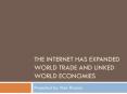 The internet has expanded world trade and linked world economies PowerPoint PPT Presentation