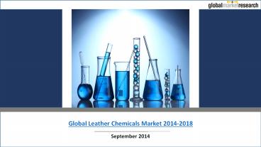 Global Leather Chemicals Market 2014-2018