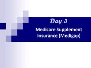 Day 3 Medicare Supplement Insurance (Medigap)