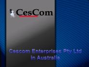 Cescom Enterprises Pty Ltd in Australia