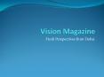Vision Magazine PowerPoint PPT Presentation