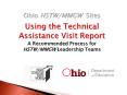 Ohio HSTW/MMGW Sites Using the Technical Assistance Visit Report A Recommended Process for HSTW/MMGW Leadership Teams PowerPoint PPT Presentation