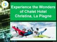 Experience the Wonders of Chalet Hotel Christina, La Plagne PowerPoint PPT Presentation