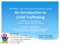 All Wales Child Protection Procedures Group An Introduction to Child Trafficking PowerPoint PPT Presentation