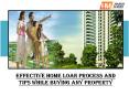 Effective Home Loan Process and Tips to bying any property. PowerPoint PPT Presentation