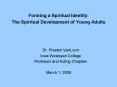 Forming a Spiritual Identity: PowerPoint PPT Presentation