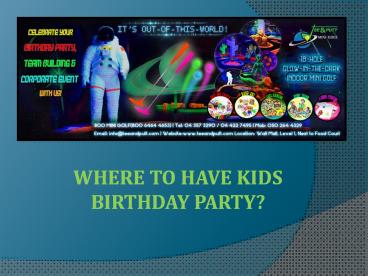 Where to have kids birthday party?
