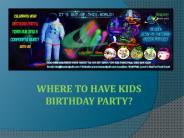 Where to have kids birthday party?
