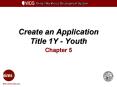 Create an Application Title 1Y - Youth PowerPoint PPT Presentation
