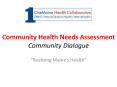 Community Health Needs Assessment Community Dialogue PowerPoint PPT Presentation