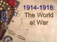 1914-1918: The World at War PowerPoint PPT Presentation