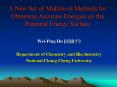 A New Set of Multilevel Methods for Obtaining Accurate Energies on the Potential Energy Surface PowerPoint PPT Presentation