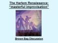 The Harlem Renaissance:  PowerPoint PPT Presentation