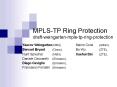 MPLS-TP Ring Protection draft-weingarten-mpls-tp-ring-protection PowerPoint PPT Presentation