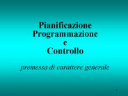 Pianificazione Programmazione e Controllo premessa di carattere generale