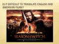Is it difficult to translate English and American films? PowerPoint PPT Presentation