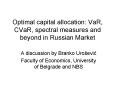Optimal capital allocation: VaR, CVaR, spectral measures and beyond in Russian Market PowerPoint PPT Presentation