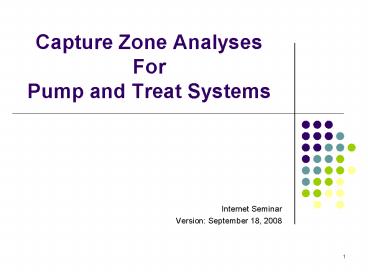 Capture Zone Analyses For Pump and Treat Systems
