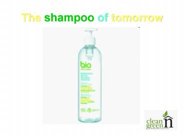 The shampoo of tomorrow