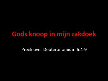 Gods knoop in mijn zakdoek