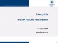 Liberty Life  Interim Results Presentation PowerPoint PPT Presentation