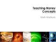 Teaching Money Concepts PowerPoint PPT Presentation