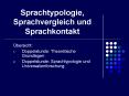 Sprachtypologie, Sprachvergleich und Sprachkontakt PowerPoint PPT Presentation