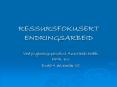 RESSURSFOKUSERT ENDRINGSARBEID PowerPoint PPT Presentation
