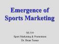 Emergence of Sports Marketing PowerPoint PPT Presentation