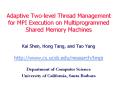 Adaptive Two-level Thread Management for MPI Execution on Multiprogrammed Shared Memory Machines PowerPoint PPT Presentation