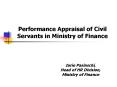 Performance Appraisal of Civil Servants in Ministry of Finance PowerPoint PPT Presentation